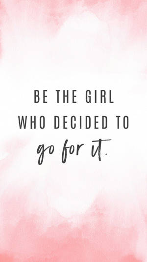 Go Girl Quotes Wallpaper