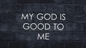 God Is Good To Me On Black Brick Wall Wallpaper