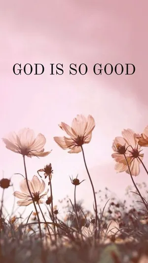 God Is So Good_ Floral Backdrop Wallpaper