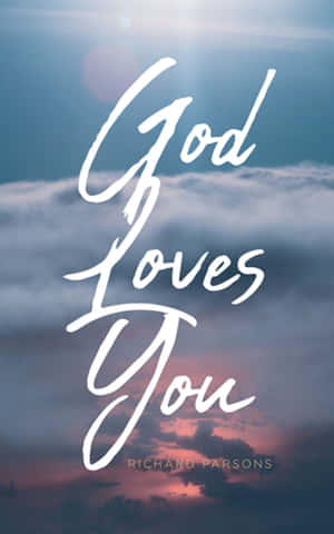 God Loves You 1200 X 1920 Wallpaper