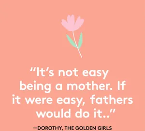 Golden Girls Motherhood Quote Wallpaper