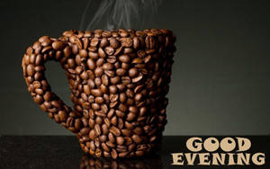 Good Evening Coffee Beans Wallpaper