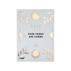 Good Things Are Coming Greeting Card Wallpaper