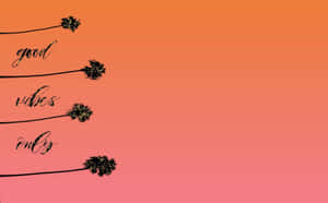 Good Vibes Only Gradient Background Wallpaper