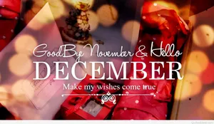 Goodbye November, Hello December! Wallpaper