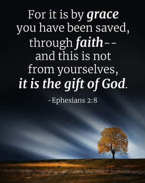 Grace Faith Giftof God Ephesians28 Wallpaper