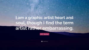 Graphic Artist Embarrassment Quote Wallpaper