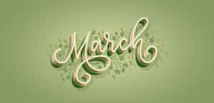 Green March Calligraphy Artwork Wallpaper