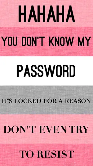 Hahaha You Dont Know My Password 640 X 1136 Wallpaper