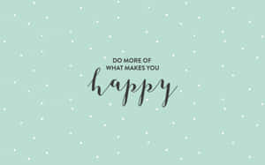 Happiness Quote Mint Green Background Wallpaper