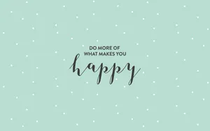 Happiness Quote Mint Green Background Wallpaper
