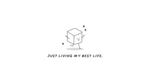 Happy Cube Living Best Life Wallpaper