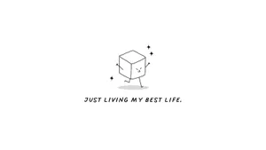 Happy Cube Living Best Life Wallpaper