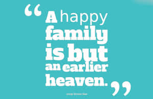Happy Family Earlier Heaven Quote Wallpaper