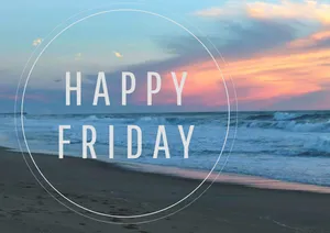 Happy Friday In The Seashore Wallpaper