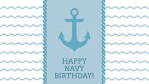 Happy Navy Birthday Anchor Graphic Wallpaper