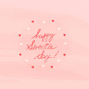 Happy Sweetie Day Greeting Wallpaper