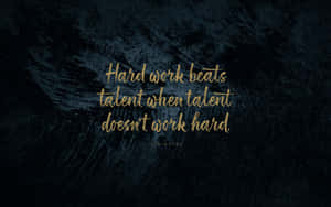 Hard Work Beats Talent Quote Wallpaper