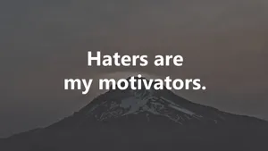 Haters As Motivators Wallpaper