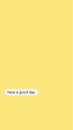 Have A Good Day Simple Message Wallpaper