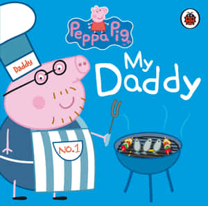 Have Some Fun With Daddy Pig Wallpaper