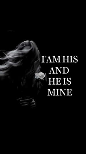 He Is Mine Declaration Wallpaper
