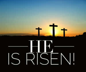 He Is Risen! Wallpaper