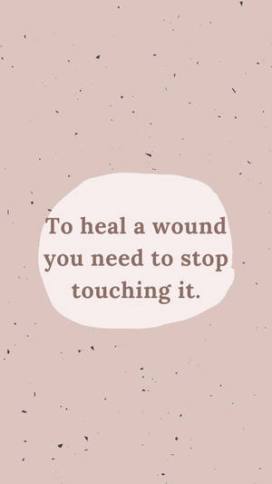 Healing From The Past Motivational Mobile Wallpaper