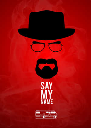 Heisenberg Iconic Phrase Poster Wallpaper