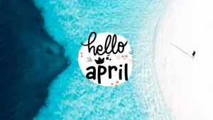 Hello April Beach Aerial View Wallpaper