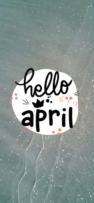 Hello April Beach Background Wallpaper