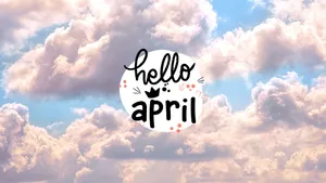 Hello April Clouds Aesthetic Wallpaper
