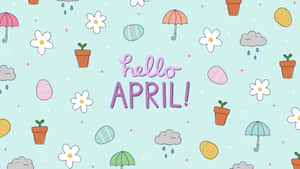 Hello April Desktop Background Wallpaper