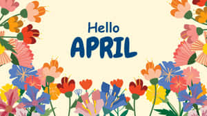 Hello April Floral Greeting Wallpaper