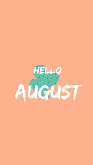 Hello August Cactus Greeting Wallpaper