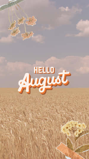 Hello August Wheat Field Aesthetic Wallpaper