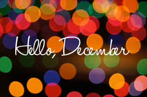 Hello December Bokeh Lights Wallpaper