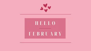 Hello February Desktop Background Wallpaper