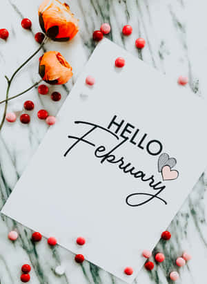 Hello February Greeting Card With Flowers And Hearts Wallpaper