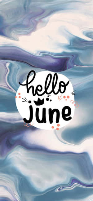 Hello June Wallpaper Wallpaper