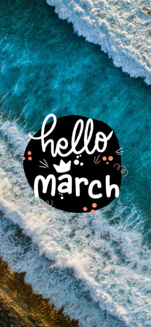 Hello March Ocean Waves Aerial View Wallpaper