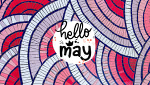 Hello May Mosaic Background Wallpaper