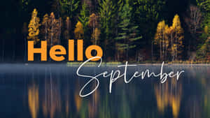 Hello September Autumn Lake Reflection Wallpaper