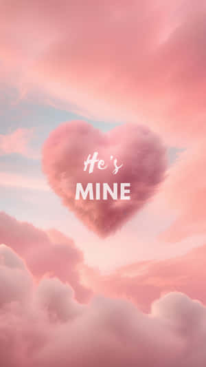 Hes Mine Love Cloud Wallpaper
