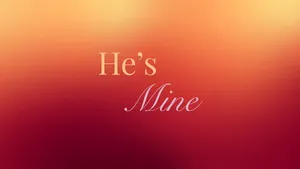 Hes Mine Romantic Declaration Wallpaper
