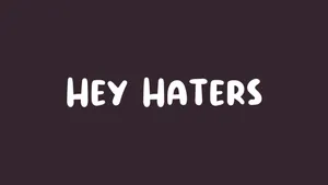 Hey Haters Bold Statement Wallpaper