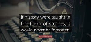 Historical Stories Quote Typewriter Wallpaper