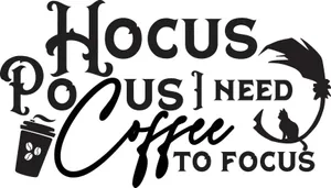 Hocus Pocus Coffee To Focus Graphic Wallpaper
