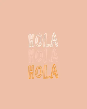 Hola Triple Text Peach Background Wallpaper