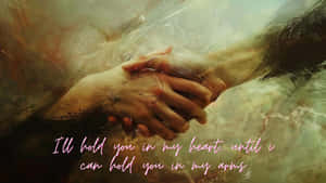 Holding Hands Love Quote.jpg Wallpaper